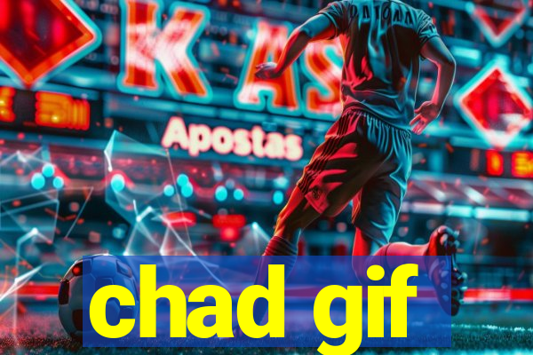 chad gif